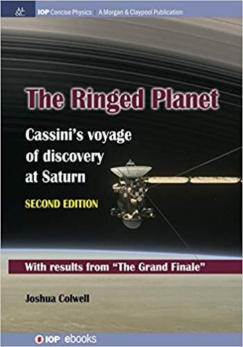 The Ringed Planet, Second Edition: Cassini's Voyage of Discovery at Saturn Ed 2