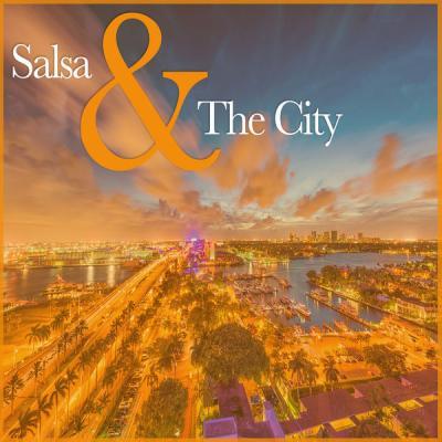 Various Artists   Salsa & The City (2021)