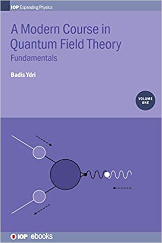 Modern Course in Quantum Field Theory: Fundamentals (Volume 1)