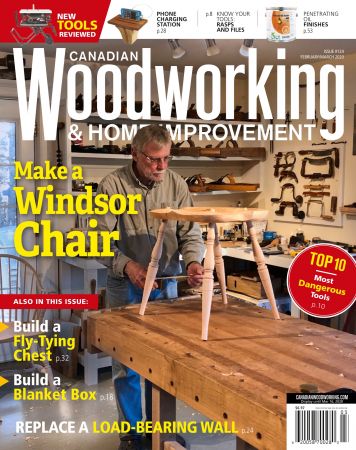 Canadian Woodworking & Home Improvement   February/March 2020