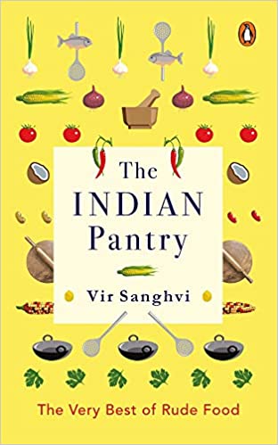 The Indian Pantry: The Very Best of Rude Food