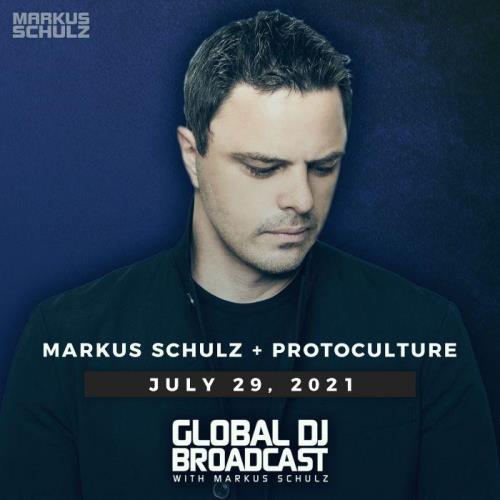 Markus Schulz & Protoculture - Global DJ Broadcast (2021-07-29)