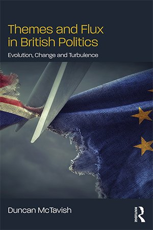 Themes and Flux in British Politics: Evolution, Change and Turbulence