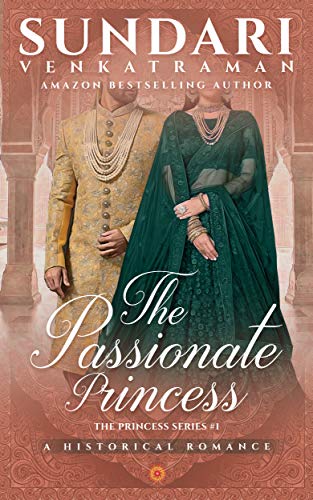 The Passionate Princess A Historical Romance (The Princess Series Book 1)