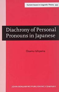 Diachrony of Personal Pronouns in Japanese A Functional and Cross-Linguistic Perspective