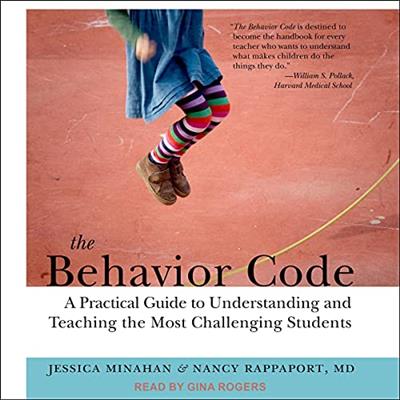 The Behavior Code A Practical Guide to Understanding and Teaching the Most Challenging Students [Audiobook]