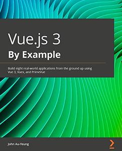 Vue.js 3 By Example 