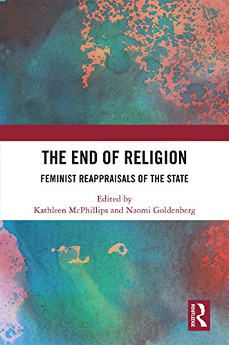 The End of Religion: Feminist Reappraisals of the State