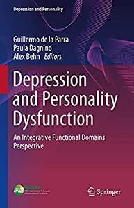 Depression and Personality Dysfunction An Integrative Functional Domains Perspective
