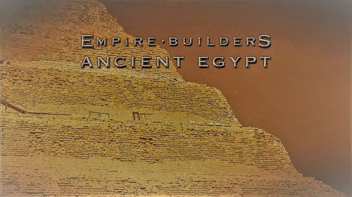 Pilot Films - Empire Builders Ancient Egypt (2021)