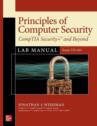 Principles of Computer Security: CompTIA Security+ and Beyond Lab Manual (Exam SY0 601)