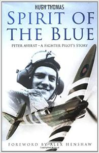 Spirit of the Blue Peter Ayerst A Fighter Pilot's Story
