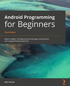 Android Programming for Beginners - Third Edition 