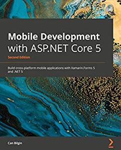 Mobile Development with ASP.NET Core 5 - Second Edition 