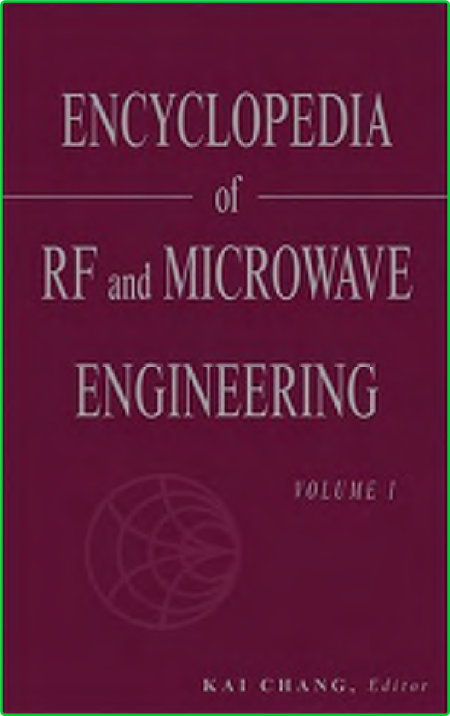 Encyclopedia of RF and Microwave Engineering 70907511396045994fbb07cb0efb7110