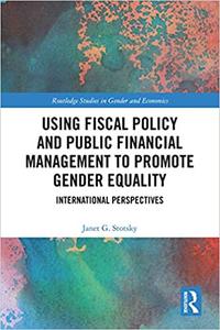 Using Fiscal Policy and Public Financial Management to Promote Gender Equality International Perspectives