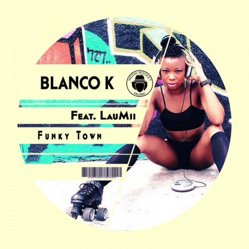 Blanco K, Laumii, Moon Rocket - Funky Town [2020]