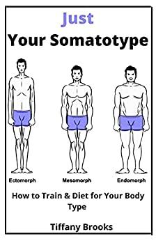 Just Your Somatotype  Hоw to Train & Dіеt fоr Your Bоdу Type