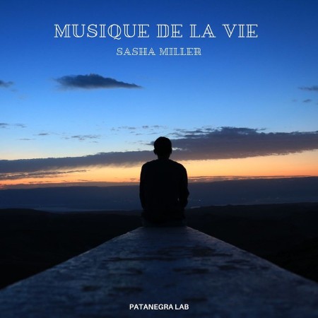 Sasha Miller - Musique De La Vie (2021) 