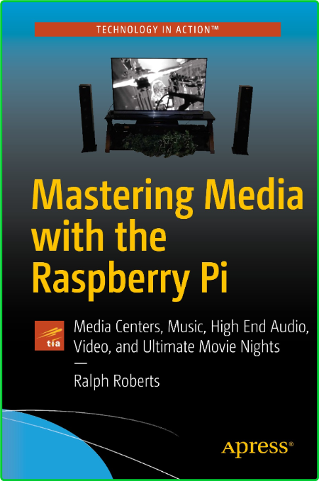 Ralph Roberts Mastering Media with the Raspberry Pi Media Centers Music High End A... 0c33d3501c812608ea20bdd735b19d2f