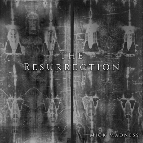 Mick Madness - The Resurrection (2021)