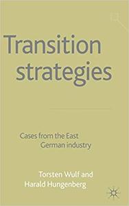 Transition Strategies Cases from the East German Industry