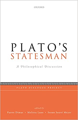 Plato's Statesman A Philosophical Discussion (Plato Dialogue Project)