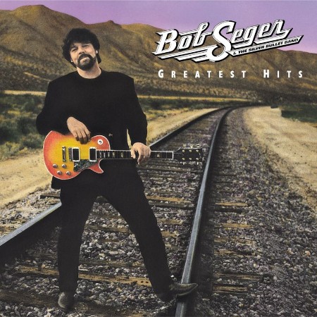 Bob Seger & The Silver Bullet Band - Grea Hits (Deluxe) (2021) 