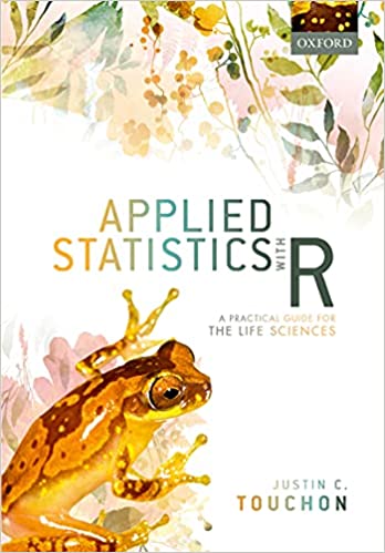 Applied Statistics with R A Practical Guide for the Life Sciences