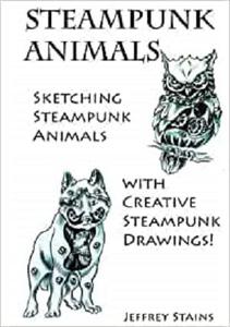 Steampunk Animals Sketching Steampunk Animals with Creative Steampunk Drawings!