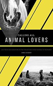 Calling All Animal Lovers 1200 Trivia Quiz Questions on the Coolest and Cutest Animals in the World