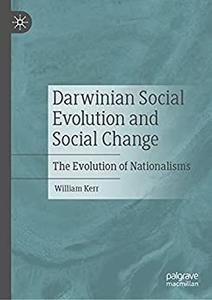 Darwinian Social Evolution and Social Change The Evolution of Nationalisms