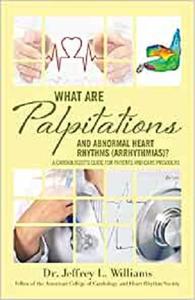What are Palpitations and Abnormal Heart Rhythms (Arrhythmias)