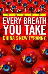 Every Breath You Take China's New Tyranny