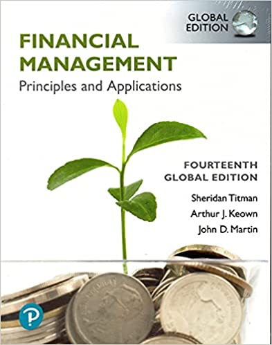 Financial Management Principles and Applications, Global Edition, 14th Edition