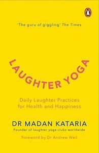Laughter Yoga Daily laughter practices for health and happiness