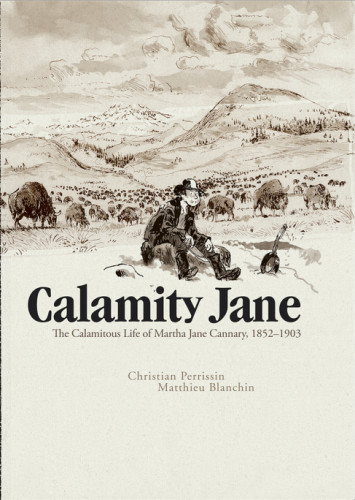 IDW - Calamity Jane The Calamitous Life Of Martha Jane Cannary 1852 1903 2020 Hybrid Comic