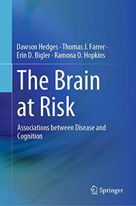 The Brain at Risk Associations between Disease and Cognition 