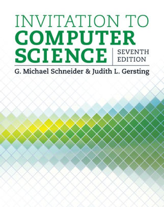 G. Michael Schneider & Judith L. Gersting - Invitation to Computer Science 8th Edition