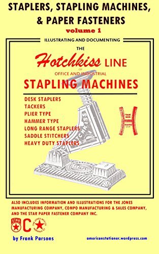 Staplers, Stapling Machines, & Paper Fasteners Volume 1