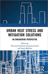Urban Heat Stress and Mitigation Solutions An Engineering Perspective