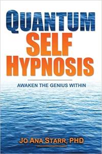 Quantum Self Hypnosis Awaken the Genius Within