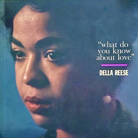 Della Reese - What Do You Know About Love  (Remastered) (2021) 