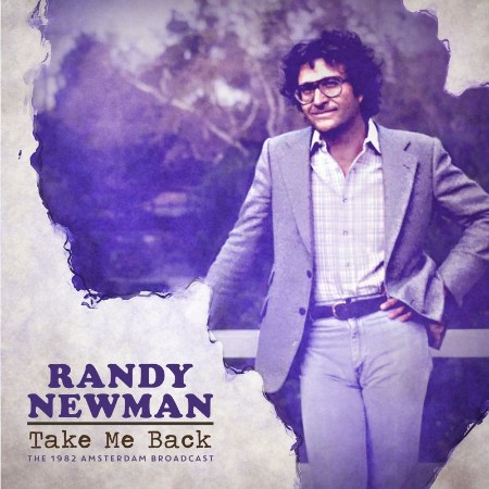 Randy Newman - Te Me Back (Live 1982) (2021) 