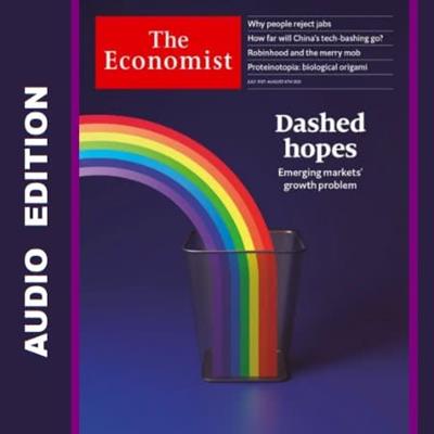 The Economist Audio Edition - July 31, 2021