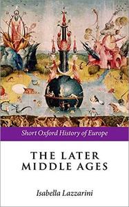 The Later Middle Ages (Short Oxford History of Europe)