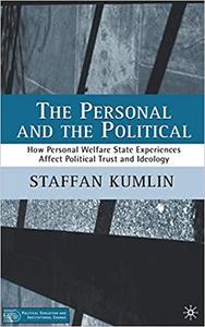 The Personal and the Political How Personal Welfare State Experiences Affect Political Trust and Ideology