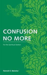 Confusion No More For the Spiritual Seeker