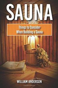 Sauna Things To Consider When Building A Sauna