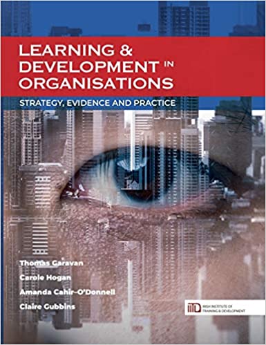 Learning & Development in Organisations Strategy, Evidence and Practice